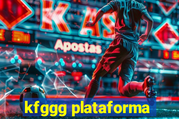 kfggg plataforma